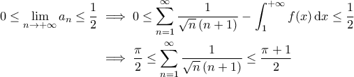 \displaystyle{\begin{aligned} 0\leq \lim_{n\to +\infty}a_{n}\leq \dfrac{1}{2}&\implies 0\leq \sum_{n=1}^{\infty}\dfrac{1}{\sqrt{n}\,(n+1)}-\int_{1}^{+\infty}f(x)\,\mathrm{d}x\leq \dfrac{1}{2}\\&\implies \dfrac{\pi}{2}\leq \sum_{n=1}^{\infty}\dfrac{1}{\sqrt{n}\,(n+1)}\leq \dfrac{\pi+1}{2}\end{aligned}}