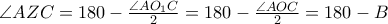 \angle{AZC}=180-\frac{\angle{AO_1C}}{2}=180-\frac{\angle{AOC}}{2}=180-B
