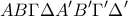 \displaystyle{AB\Gamma\Delta A'B'\Gamma'\Delta' }