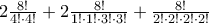 2\frac{8!}{4! \cdot 4!} + 2\frac{8!}{1! \cdot 1! \cdot 3! \cdot 3!} + \frac{8!}{2! \cdot 2! \cdot 2! \cdot 2!}