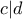c|d