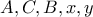 A,C,B,x,y