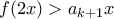 f(2x)> a_{k+1} x
