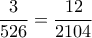\dfrac{3}{526}=\dfrac{12}{2104} \dfrac{3}{526}=\dfrac{12}{2104}