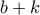 b+k
