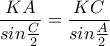 \displaystyle{\frac{KA}{sin\frac{C}{2}}=\frac{KC}{sin\frac{A}{2}}