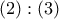(2) : (3)