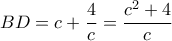 BD=c+\dfrac{4}{c}=\dfrac{c^{2}+4}{c}