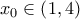 {x_0} \in \left( {1,4} \right)