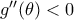 g''(\theta )<0
