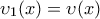\displaystyle{\upsilon_1(x) =\upsilon(x) }