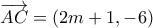 \displaystyle{ \overrightarrow{AC}=(2m+1,-6)}