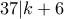 37|k+6