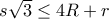  s\sqrt{3}\leq 4R+r 