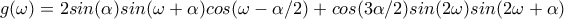 g(\omega )=2sin(\alpha )sin(\omega +\alpha )cos(\omega -\alpha /2)+cos(3\alpha /2)sin(2\omega )sin(2\omega +\alpha )