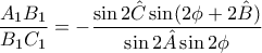 \displaystyle \frac{A_1B_1}{B_1C_1} = - \frac{\sin 2 \hat{C} \sin (2 \phi + 2 \hat{B})}{\sin 2 \hat{A} \sin 2 \phi}