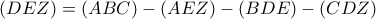 (DEZ)=(ABC)-(AEZ)-(BDE)-(CDZ)