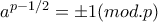 a^{p-1/2}=\pm1(mod.p)
