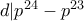 d|p^{24}-p^{23}