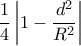 \displaystyle \dfrac{1}{4}\left |1-\dfrac{d^2}{R^2}  \right |