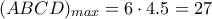 (ABCD)_{max}=6\cdot4.5=27
