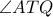 \angle ATQ