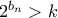 2^{b_n} > k