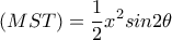 \displaystyle{\left ( MST \right )=\frac{1}{2}x^{2}sin2\theta }