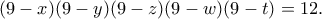 (9 - x)(9 - y)(9 - z)(9 - w)(9 - t) = 12.