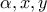 \displaystyle{\alpha,x,y}