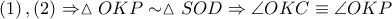 \left( 1 \right),\left( 2 \right)\Rightarrow \vartriangle OKP\sim \vartriangle SOD\Rightarrow \angle OKC\equiv \angle OKP