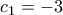 c_1=-3