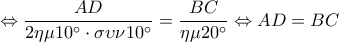  \displaystyle  \Leftrightarrow \frac{{AD}}{{2\eta \mu 10^\circ  \cdot \sigma \upsilon \nu 10^\circ }} = \frac{{BC}}{{\eta \mu 20^\circ }} \Leftrightarrow AD = BC