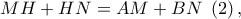 MH + HN = AM + BN\;\left( 2 \right),