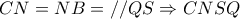  CN=NB=//QS \Rightarrow CNSQ