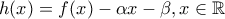 h(x)=f(x) - \alpha x - \beta,x\in\mathbb{R}