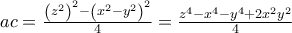 \displaystale{ac = \frac{{\left( {z^2 } \right)^2  - \left( {x^2  - y^2 } \right)^2 }} 
{4} = \frac{{z^4  - x^4  - y^4  + 2x^2 y^2 }} 
{4}}