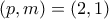 (p,m)=(2,1)