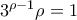 3^{\rho-1}\rho=1