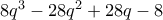8q^3-28q^2+28q-8