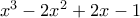 x^3-2x^2+2x-1