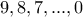 9,8,7,...,0