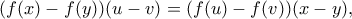 \displaystyle{  (f(x)-f(y))(u-v)=(f(u)-f(v))(x-y) ,}