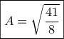 \boxed{A=\sqrt{\frac{41}{8}}}