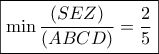 \boxed{\min \frac{{(SEZ)}}{{(ABCD)}} = \frac{2}{5}}
