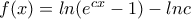 f(x)= ln(e^{cx}-1)-lnc