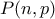 P(n,p)