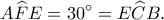 \displaystyle A\widehat FE = 30^\circ  = E\widehat CB.