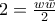 2=\frac{w\bar{w}}{2}