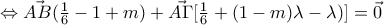 \Leftrightarrow \vec{AB}(\frac{1}{6}-1+m) +\vec{A\Gamma }[\frac{1}{6} + (1-m)\lambda -\lambda)] =\vec{0}